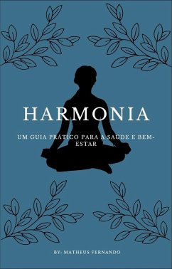 Harmonia: um guia prático para a saúde e bem-estar (eBook, ePUB) Cover Harmonia: um guia prático para a saúde e bem-estar (eBook, ePUB)