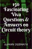 150 Fascinating Viva Questions & Answers on Circuit theory. (eBook, ePUB)