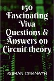 150 Fascinating Viva Questions & Answers on Circuit theory. (eBook, ePUB) 150 Fascinating Viva Questions & Answers on Circuit theory. (eBook, ePUB)