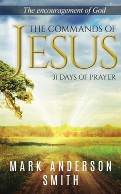 The Commands of Jesus (31 Days of Prayer, #2) (eBook, ePUB) - Smith, Mark Anderson