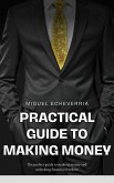 Practical Guide to Making Money: Strategies and Tips to Improve Your Finances (Money tips) (eBook, ePUB)