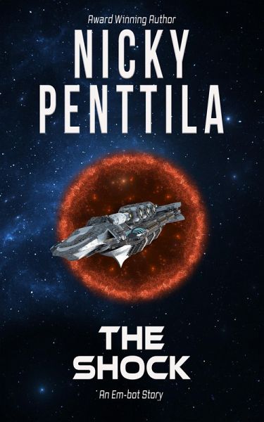 The Shock (Stories of Em-bot) (eBook, ePUB) The Shock (Stories of Em-bot) (eBook, ePUB)