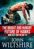 The Bright and Hungry Future of Hawks (eBook, ePUB)