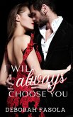 I will always choose you (eBook, ePUB)