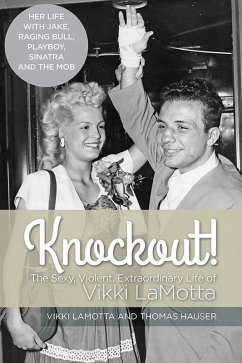 Knockout! The Sexy, Violent and Extraordinary Life of Vikki LaMotta (eBook, ePUB) - Hauser, Vikki Lamotta and Thomas