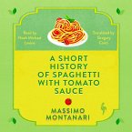 A Short History of Spaghetti with Tomato Sauce (MP3-Download)