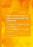Failed Democracies in Latin America and the Caribbean (eBook, PDF)