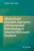Advanced and Innovative Approaches of Environmental Biotechnology in Industrial Wastewater Treatment (eBook, PDF)