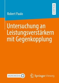 Untersuchung an Leistungsverstärkern mit Gegenkopplung (eBook, PDF) - Paulo, Robert