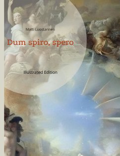 Dum spiro, spero (eBook, ePUB) - Luostarinen, Matti