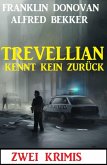 Trevellian kennt kein Zurück: Zwei Krimis (eBook, ePUB)