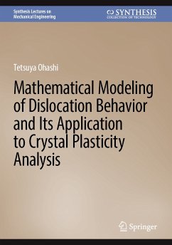 Mathematical Modeling of Dislocation Behavior and Its Application to Crystal Plasticity Analysis (eBook, PDF) - Ohashi, Tetsuya