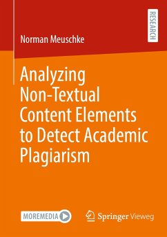 Analyzing Non-Textual Content Elements to Detect Academic Plagiarism (eBook, PDF) - Meuschke, Norman