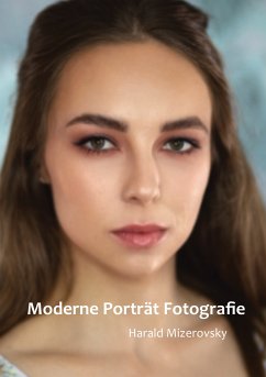 Moderne Porträt Fotografie (eBook, ePUB) - Mizerovsky, Harald