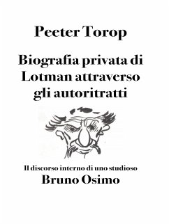 Biografia privata di Lotman attraverso gli autoritratti (eBook, ePUB) - Torop, Peeter