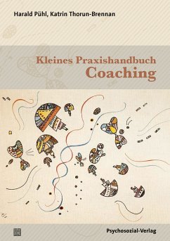 Kleines Praxishandbuch Coaching (eBook, PDF) - Pühl, Harald; Thorun-Brennan, Katrin