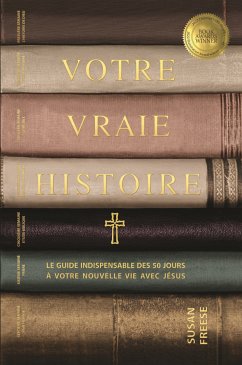 Votre Vraie Histoire (eBook, ePUB) - Freese, Susan