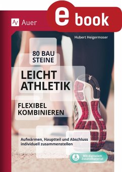 80 Bausteine Leichtathletik - flexibel kombinieren (eBook, PDF) - Heigermoser, Hubert