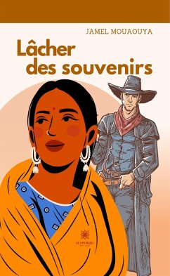 Lâcher des souvenirs (eBook, ePUB) - Mouaouya, Jamel