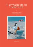 In 40 Tagen um die halbe Welt (eBook, ePUB)