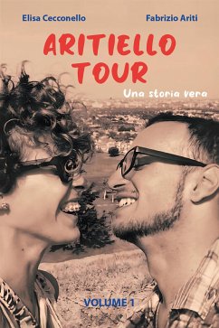 Cover Aritiellotour. Una storia vera. Volume 1 (eBook, ePUB)