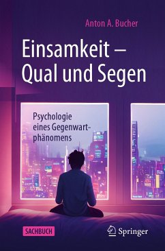 Einsamkeit – Qual und Segen (eBook, PDF) - Bucher, Anton A.