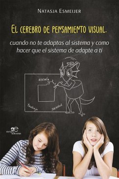 El cerebro de pensamiento visual, en casa y en la escuela (fixed-layout eBook, ePUB) - Esmeijer, Natasja