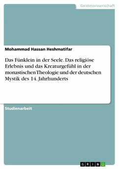 Das Fünklein in der Seele. Das religiöse Erlebnis und das Kreaturgefühl in der monastischen Theologie und der deutschen Mystik des 14. Jahrhunderts (eBook, PDF)