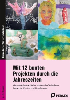 Mit 12 bunten Projekten durch die Jahreszeiten - Madreiter, Ela