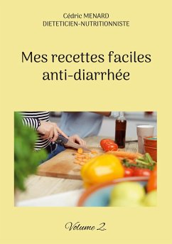 Mes recettes faciles anti-diarrhée - Menard, Cédric