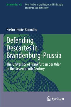 Defending Descartes in Brandenburg-Prussia - Omodeo, Pietro Daniel