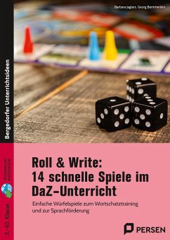 Roll & Write: 14 schnelle Spiele im DaZ-Unterricht - Jaglarz, Barbara;Bemmerlein, Georg