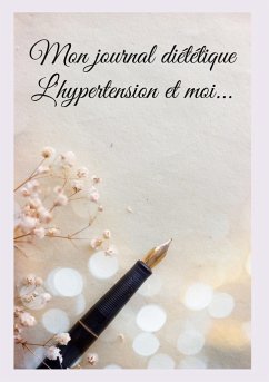 Mon journal diététique : l'hypertension et moi... - Menard, Cédric