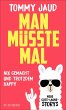 Man müsste mal - Nix gemacht und... - Bild 1
