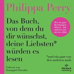 Das Buch, von dem du dir wünschst, deine Liebsten würden es lesen (und ein paar von den anderen auch) - Perry, Philippa