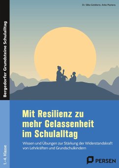 Mit Resilienz zu mehr Gelassenheit im Schulalltag - Göddertz, Silke;Martens, Anke