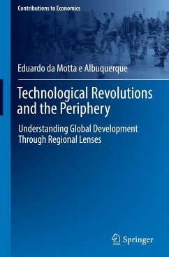 Technological Revolutions and the Periphery - da Motta e Albuquerque, Eduardo