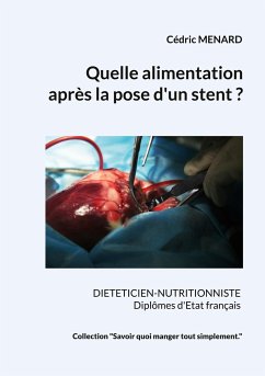 Quelle alimentation après la pose d'un stent ? - Menard, Cédric