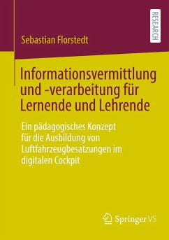 Informationsvermittlung und -verarbeitung für Lernende und Lehrende - Florstedt, Sebastian