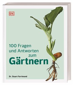 100 Fragen und Antworten zum Gärtnern - Farrimond, Stuart