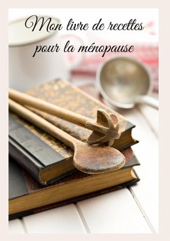 Mon livre de recettes pour la ménopause - Menard, Cédric