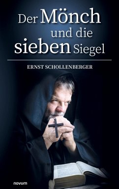 Der Mönch und die sieben Siegel - Schollenberger, Ernst