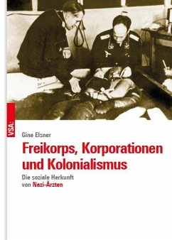 Freikorps, Korporationen und Kolonialismus - Elsner, Gine