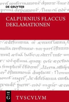 Auszüge aus Deklamationen / Declamationum excerpta - Flaccus, Calpurnius