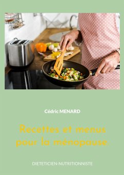 Recettes et menus pour la ménopause. - Menard, Cédric