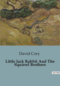 Little Jack Rabbit And The Squirrel Brothers - Cory, David