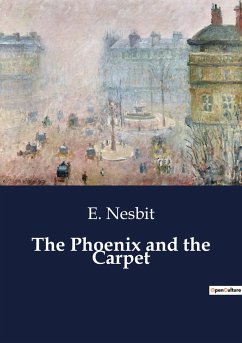 The Phoenix and the Carpet - Nesbit, E.
