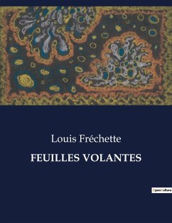 FEUILLES VOLANTES - Fréchette, Louis