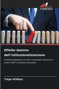 Effetto domino dell'istituzionalizzazione - Atikbay, Tolga