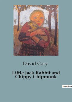 Little Jack Rabbit and Chippy Chipmunk - Cory, David